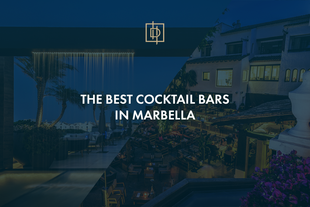 The best cocktail bars in Marbella Drumelia Real Estate